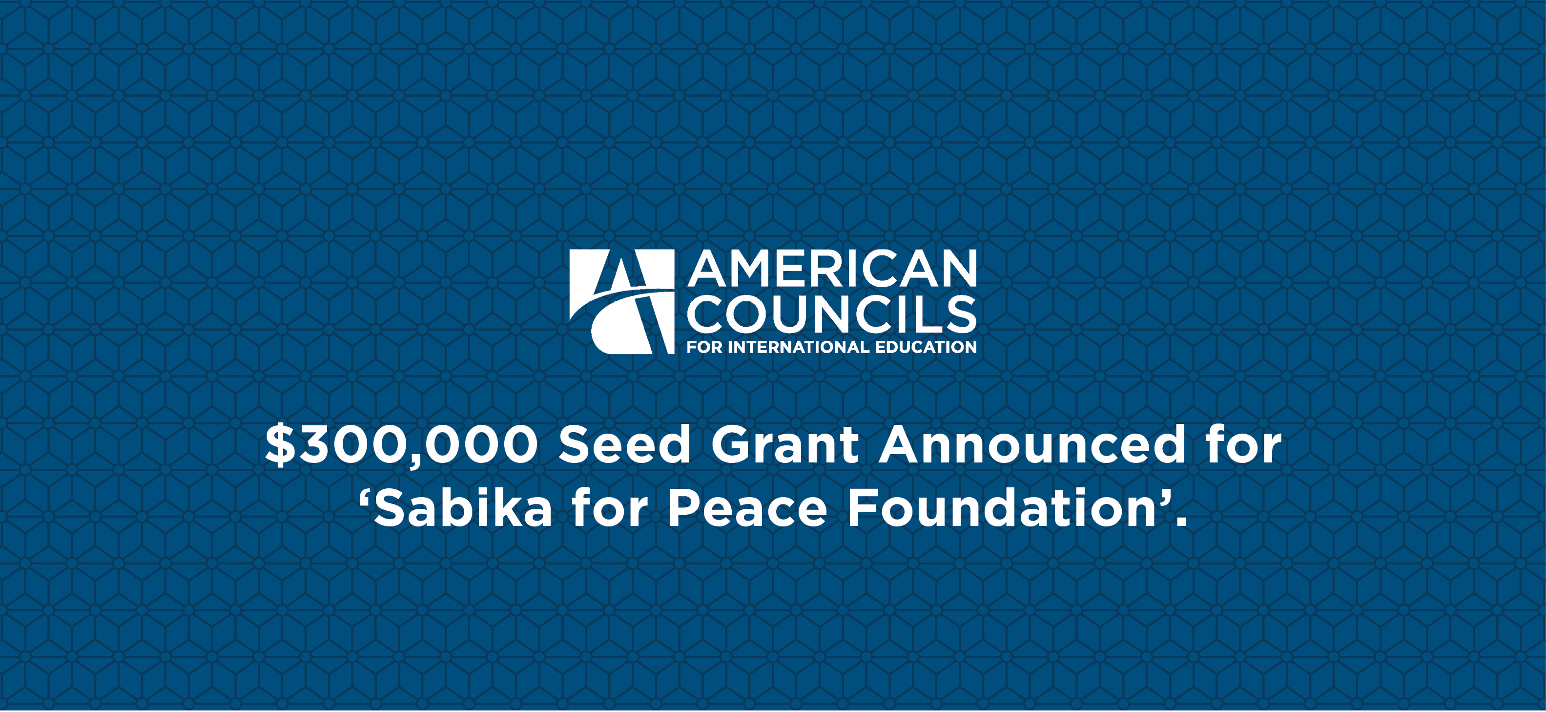 300,000 Seed Grant Announced for ‘Sabika for Peace Foundation